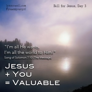 Day 3 of 10 | Jesus + You = Valuable | Song of Solomon 7:10 | 10 Ways to Help Your Girl Fall in Love With Jesus | #youandyourgirl series {February 2015} by Lynn Cowell