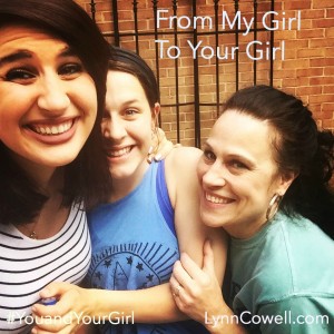From My Girl to Yours | 5-part series | #youandyourgirl series {June 2015} by Lynn Cowell